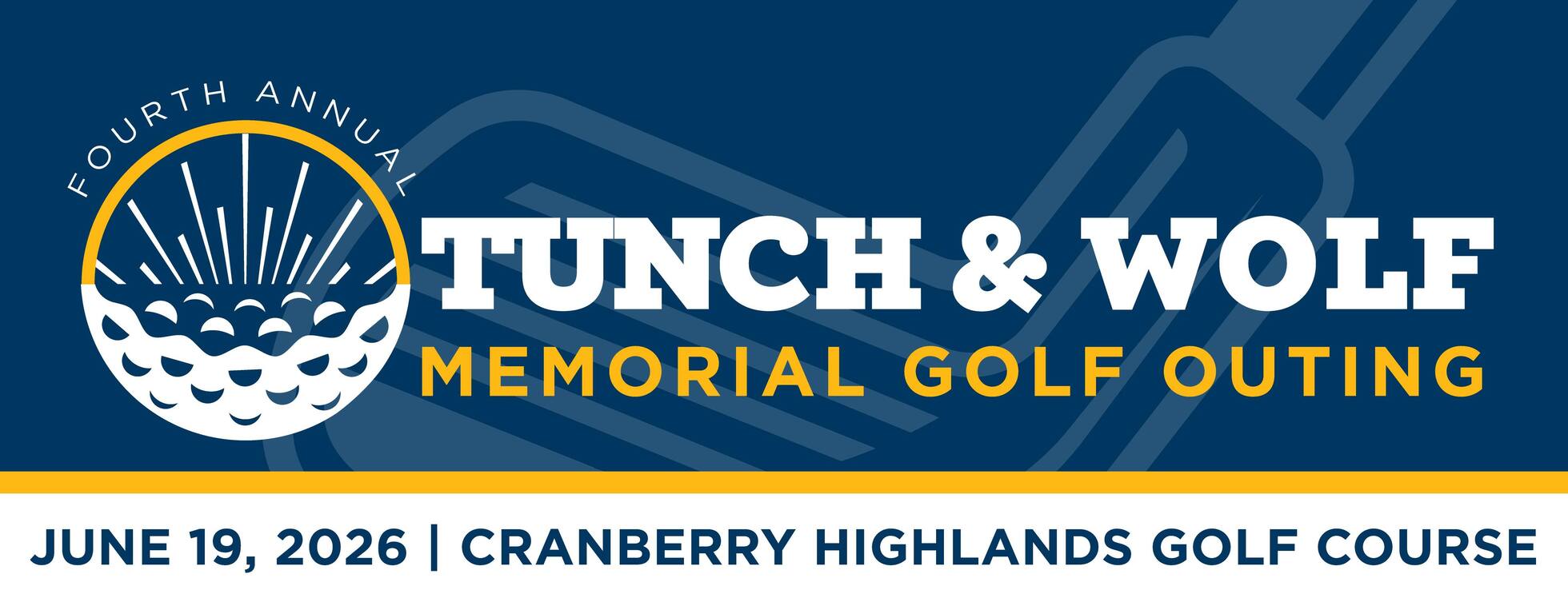 4th Annual Tunch & Wolf Memorial Golf Outing